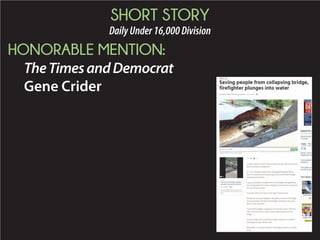 SHORT STORY
DailyUnder16,000Division
HONORABLE MENTION:
TheTimesandDemocrat
Gene Crider
 