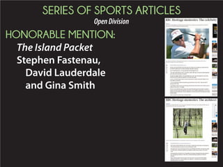 SERIES OF SPORTS ARTICLES
OpenDivision
HONORABLE MENTION:
The Island Packet
Stephen Fastenau,
David Lauderdale
and Gina Smith
 