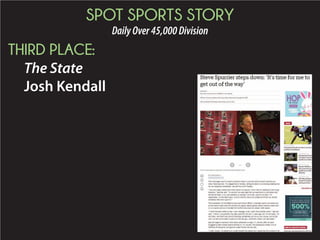 SPOT SPORTS STORY
DailyOver45,000Division
THIRD PLACE:
The State
Josh Kendall
 