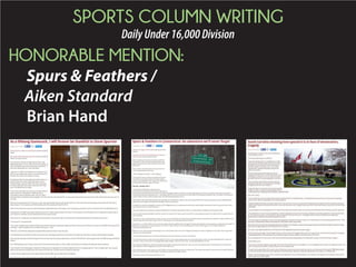 SPORTS COLUMN WRITING
DailyUnder16,000Division
HONORABLE MENTION:
Spurs & Feathers /
Aiken Standard
Brian Hand
 
