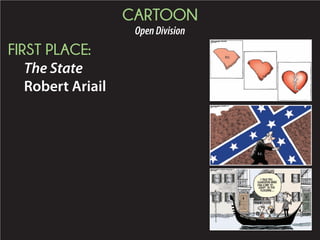 CARTOON
OpenDivision
FIRST PLACE:
The State
Robert Ariail
 