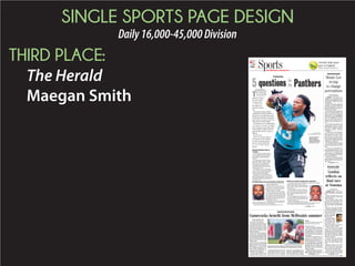 SINGLE SPORTS PAGE DESIGN
DailyUnder16,000Division
FIRST PLACE:
Index-Journal
Bob Simmonds
September 26, 2015
SATURDAY
Trio of league leaders discuss
SEC, South Carolina
Associated Press
 COLUMBIA — Southeastern
Conference Commissioner Greg
Sankey recalled when he knew for
certain his life had dramatically
changed: A woman charged him
at the league’s football media
days asking for an autograph
on an 8x10 glossy of himself.
“It doesn’t stop,” said
Sankey, less than four
months into his new job.
“I knew that, but I didn’t
know that.”
Sankey’s two
predecessors, Roy
Kramer and Mike
Slive, grinned knowingly Friday. All
three were on hand for a panel discus-
sion to celebrate the 25th anniversary of
South Carolina accepting membership
into the conference.
The three, along with University of
South Carolina President Harris Pas-
tides, shared stories of past successes,
the Gamecocks growth in the SEC and
where the 14-team conference is headed
with Sankey in charge.
Kramer is credited with bringing the
conference championship into big time
college football as commissioner from
1990 until 2002. Slive’s legacy will be
establishing the SEC Network, which
USC, UCF seek success
Sports 3B
 COLUMBIA — After three
games, UCF (0-3) and South
Carolina (1-2) are spiraling
downward and looking to
take a step in the winning
direction. Both will be look-
ing to turn things around
today when they square off
at Williams-Brice Stadium.
With both in need of a
positive spark, this match-
up could be aptly dubbed
the Desperation Bowl
UCF is dead last in
offense in the Football
Bowl Subdivision and
was beaten at home last
week by FCS opponent
Furman, 16-15. South Carolina
followed a 26-22 home loss to Ken-
tucky by getting pounded, 52-20, at
No. 7 Georgia last week.
Just two years ago when these
teams met they were among the best
in college football with a combined
23-3 mark between them.
“Yeah, I think we were the only ones
to beat them,” South Carolina coach
Steve Spurrier recalled of UCF’s 12-1
mark in 2013.
Those teams were led by two of the
NFL’s top three draft picks in spring
2014 — South Carolina by No. 1 pick
defensive end Jadeveon Clowney and
UCF by No. 3 pick quarterback Blake
Bortles.
UCF coach George O’Leary can’t
worry about the players he had, just
about improving the ones he’s got now.
He said the Knights have struggled at
finishing games and putting points on
the board, averaging just 12 points a
game this season. Perhaps the Game-
cocks are the perfect antidote since they
rank last in the Southeastern Confer-
ence in points given up at more than 30
per game.
“I think that’s the issue right there,
and obviously the game this week is a
typical SEC team,” O’Leary said. “And
again, we’re going to have to play a
lot better than we did the first three
games.”
By PETE IACOBELLI
Associated Press
ASSOCIATED PRESS FILE
South Carolina quarterback Lorenzo Nunez
drops back to throw during the second half
against Georgia in Athens, Ga.
MISSING BACKS: UCF will be without its top running back and South Carolina might join in that
predicament. The Knights dismissed all-American Athletic Conference first-team runner William Stan-
back this week for what the school said was a continual violation of team rules. The Gamecocks
might be without leading rusher Brandon Wilds, who bruised his ribs in the Georgia loss and did
not practice for most of the week. South Carolina coach Steve Spurrier said backup Shon Carson
would start at tailback Saturday.
FREE FALL TEAMS: South Carolina and UCF are both programs led by aging, yet successful
coaches who are currently trending downward. The Gamecocks and 70-year-old Steve Spurrier
went 11-2 for three straight seasons from 2011-13, yet are 8-8 since. UCF and 69-year-old George
O’Leary had won a program-best nine or more games for three consecutive seasons from 2012-
14, yet have lost five of their past nine games. Combined, Spurrier and O’Leary have won 340
games in college football. They’re 1-5 together this season.
ANOTHER NEW QB: South Carolina starts third different quarterback in as many weeks with
true freshman Lorenzo Nunez getting the call against UCF. Connor Mitch was the Gamecocks start-
er for the first two games, but was sidelined with a separated right throwing shoulder sustained in
week two against Kentucky. Former walk-on Perry Orth started the Georgia game, throwing for 66
yards and an interception against the Bulldogs. Spurrier believes Nunez gives the Gamecocks a
spark the other quarterbacks don’t.
DEFENSIVE CHANGES: South Carolina will also make several changes on defense after Geor-
gia posted 576 yards last week. Linebacker T.J. Holloman is expected to get a starting slot while
coordinator Jon Hoke said other options might be looked at among safeties and cornerbacks. The
Gamecocks are at or near the bottom in several SEC defensive categories.
REMEMBER WHEN: UCF was the opponent 10 years ago when Steve Spurrier made his return
to college football at South Carolina. Spurrier and the Gamecocks held on for a 24-15 against
coach George O’Leary’s Knights. “I still remember on the bus coming to the stadium, our fans were
out there with their fingers in the air to see South Carolina football. The stadium was packed for
kickoff, packed during warmups that night. That brings back some fond memories, “ Spurrier said.
Eleven seasons later, Spurrier has won a school record 85 games at South Carolina.
DESPERATE
TIMES
THINGS TO WATCH FOR
See SEC, page 5B
Harvick on the ropes in New Hampshire
LOUDON, N.H. — New
Hampshire Motor Speedway had
some fun with NASCAR’s lat-
est prize fight and stuck a free
standing heavy bag with a pair
of red Everlast gloves in the
motorhome lot.
The sign next to the boxing
equipment read: “Chase Stress
Reliever.”
There was no reason for any
drivers to lace up the gloves and
channel their inner Floyd May-
weather and spar a few rounds
Friday against the bag. The only
bobbing and weaving came in
their responses for reaction to
the bout Sunday between Kevin
Harvick and Jimmie Johnson.
“I didn’t see it and I don’t
know,” 2003 champion Matt
Kenseth said. “I practiced that
one this morning.”
Added Daytona 500 champ
Joey Logano: “Emotions seem
to get fired up pretty quick and I
don’t really have a reaction.”
Harvick and Johnson didn’t
have much of one, either.
Asked about Johnson, Harvick
pulled his best Marshawn Lynch
and said, “I’m just here so I don’t
get fined.”
Johnson, the six-time champ,
said he hasn’t talked to Harvick.
Round 1 might have gone to
Harvick in the motorhome lot.
But Harvick is on the ropes on
the track as the Chase for the
By DAN GELSTON
Associated Press
ASSOCIATED PRESS
Driver Kevin Harvick waits Friday in the garage while
his car is worked on during practice for Sunday’s race
at New Hampshire Motor Speedway in Loudon, N.H.See HARVICK, page 5B
 