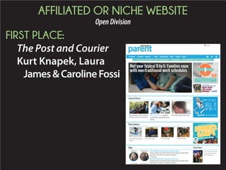 AFFILIATED OR NICHE WEBSITE
OpenDivision
FIRST PLACE:
The Post and Courier
Kurt Knapek, Laura
James&CarolineFossi
 