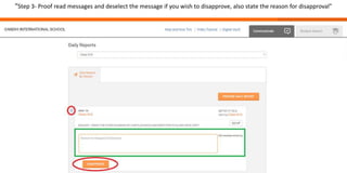 “Step 3- Proof read messages and deselect the message if you wish to disapprove, also state the reason for disapproval”
 