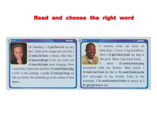 Read and choose the right word
 