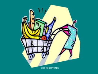 GO SHOPPING 