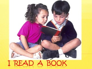 I READ A BOOK
 