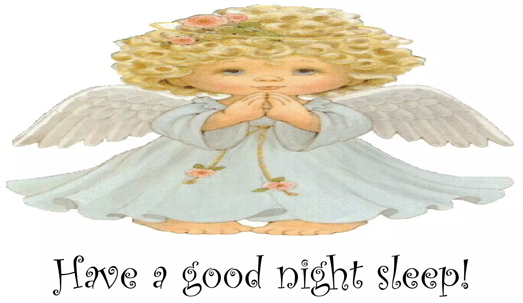 Have a good night sleep!
 