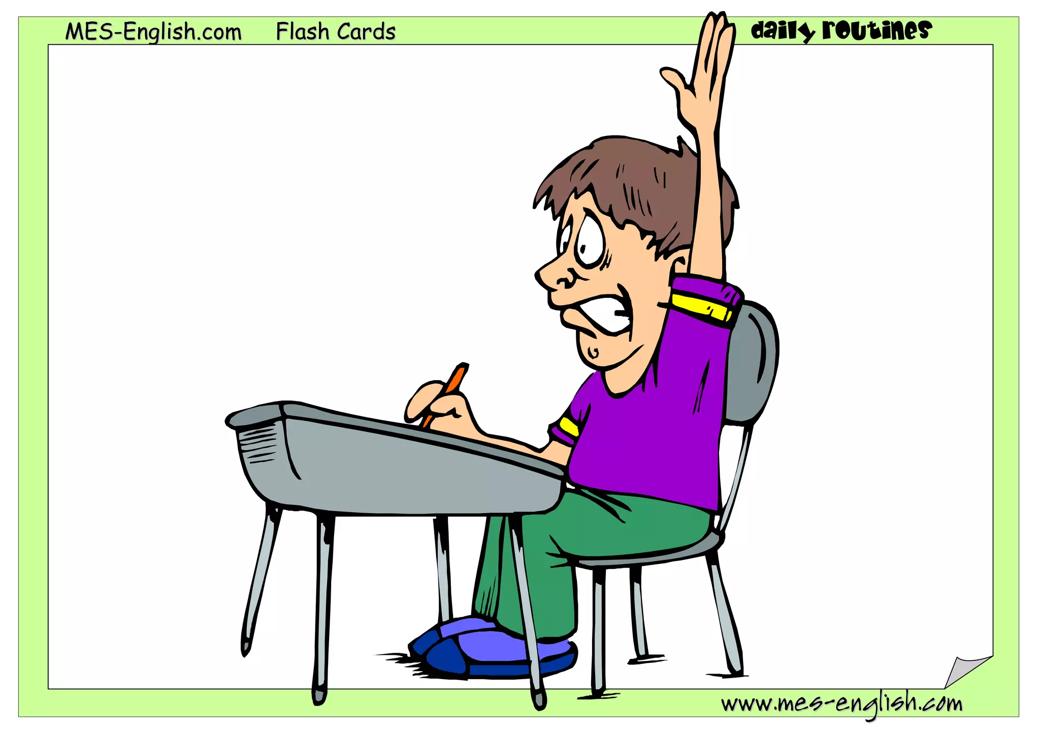 MMEESS--EEnngglliisshh..ccoomm FFllaasshh CCaarrddss daily routines
wwwwww..mmeess--eenngglliisshh..ccoomm
 