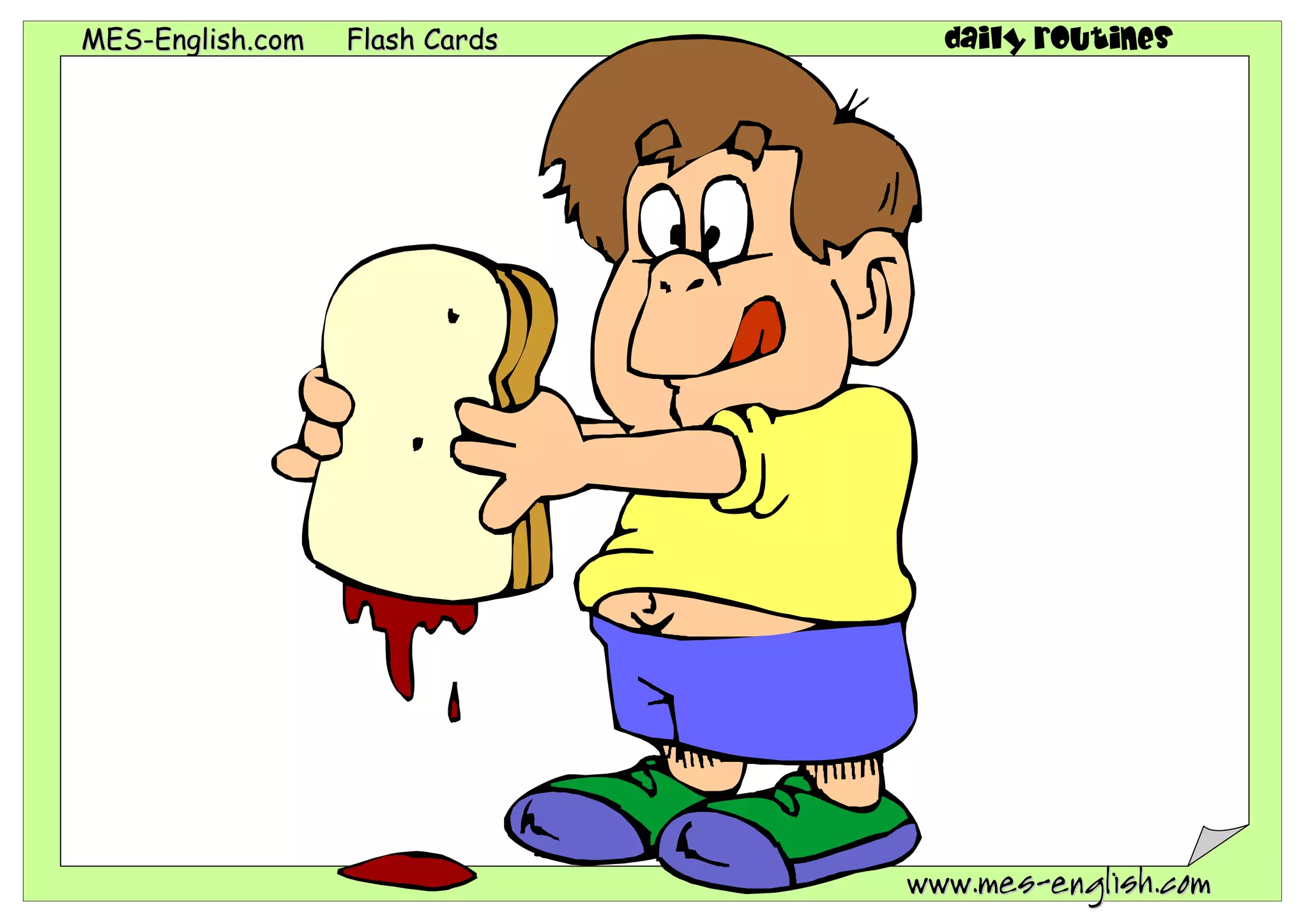 MMEESS--EEnngglliisshh..ccoomm FFllaasshh CCaarrddss daily routines
wwwwww..mmeess--eenngglliisshh..ccoomm
 