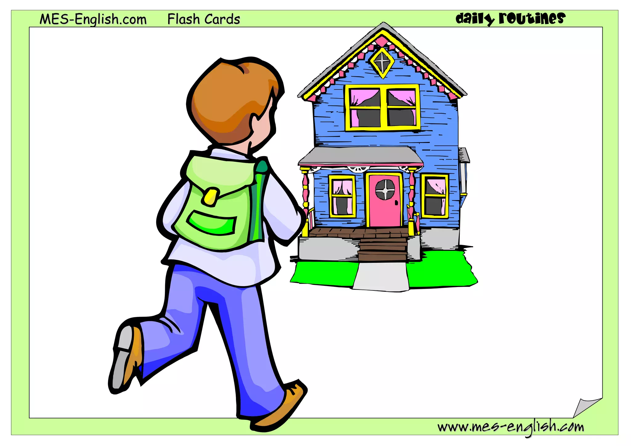 MMEESS--EEnngglliisshh..ccoomm FFllaasshh CCaarrddss daily routines
wwwwww..mmeess--eenngglliisshh..ccoomm
 