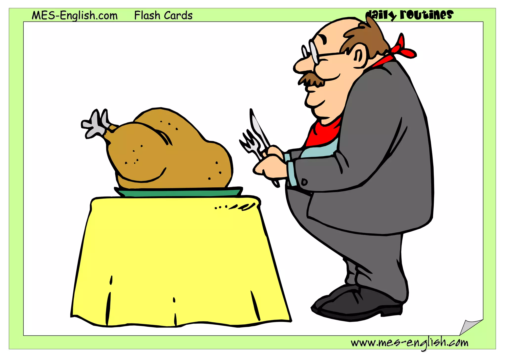 MMEESS--EEnngglliisshh..ccoomm FFllaasshh CCaarrddss daily routines
wwwwww..mmeess--eenngglliisshh..ccoomm
 