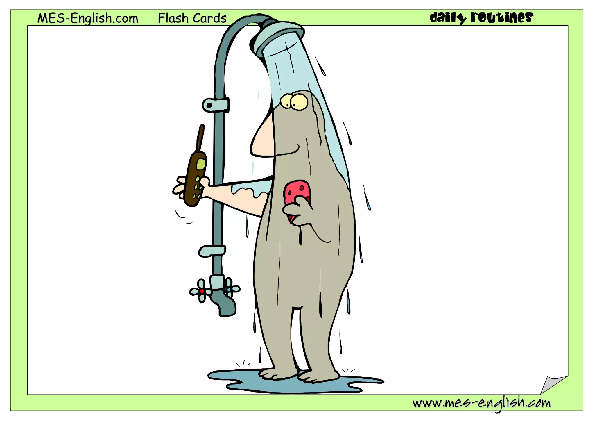 MMEESS--EEnngglliisshh..ccoomm FFllaasshh CCaarrddss daily routines
wwwwww..mmeess--eenngglliisshh..ccoomm
 