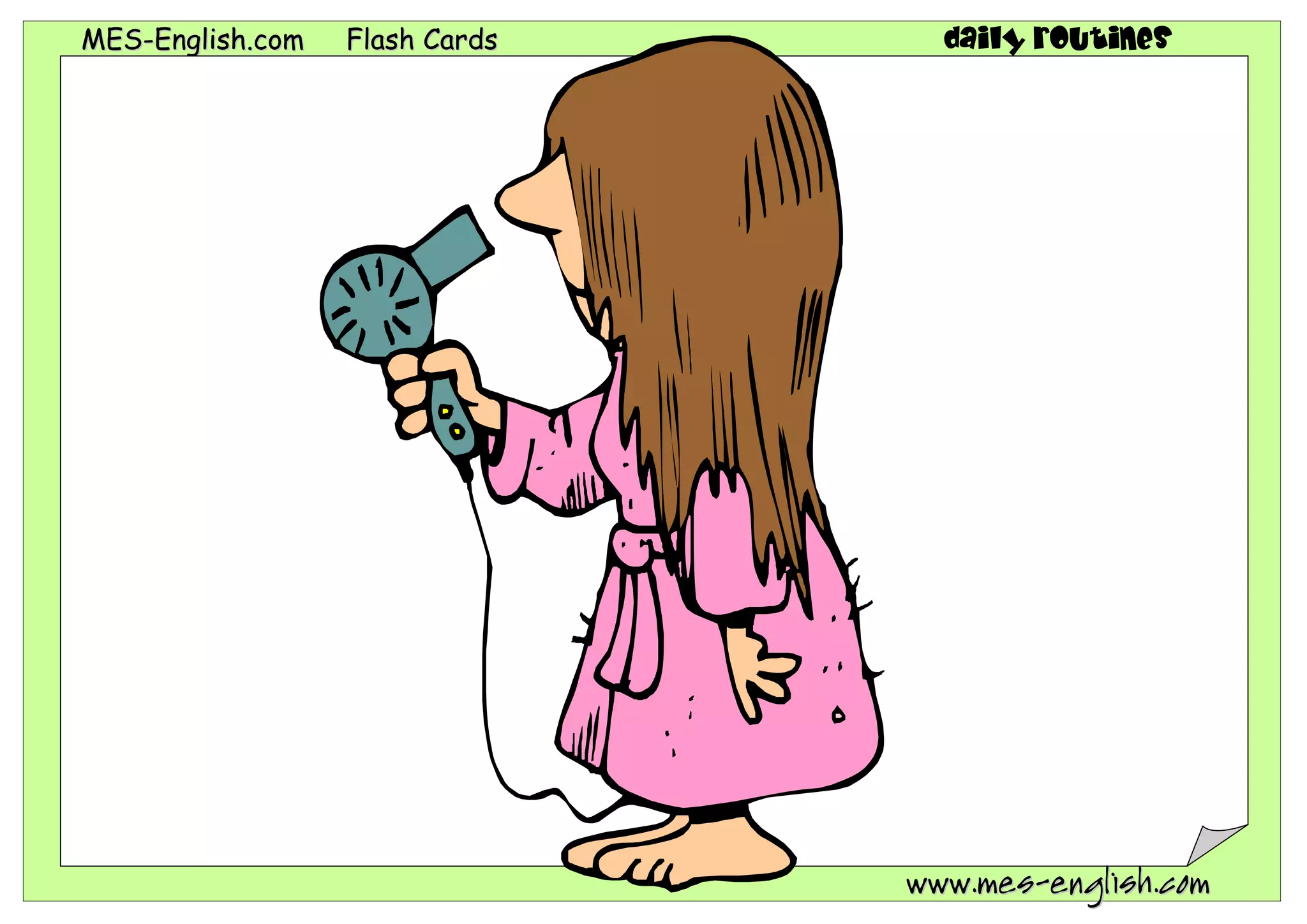 MMEESS--EEnngglliisshh..ccoomm FFllaasshh CCaarrddss daily routines
wwwwww..mmeess--eenngglliisshh..ccoomm
 