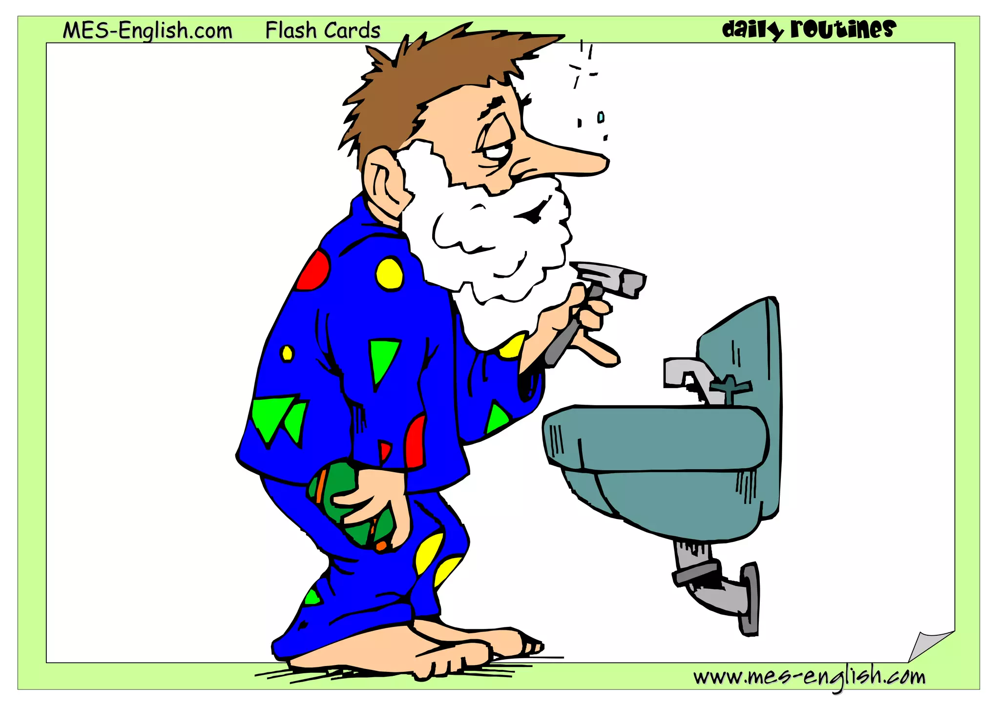 MES-English.com   Flash Cards     daily routines




                                www.mes-english.com
 
