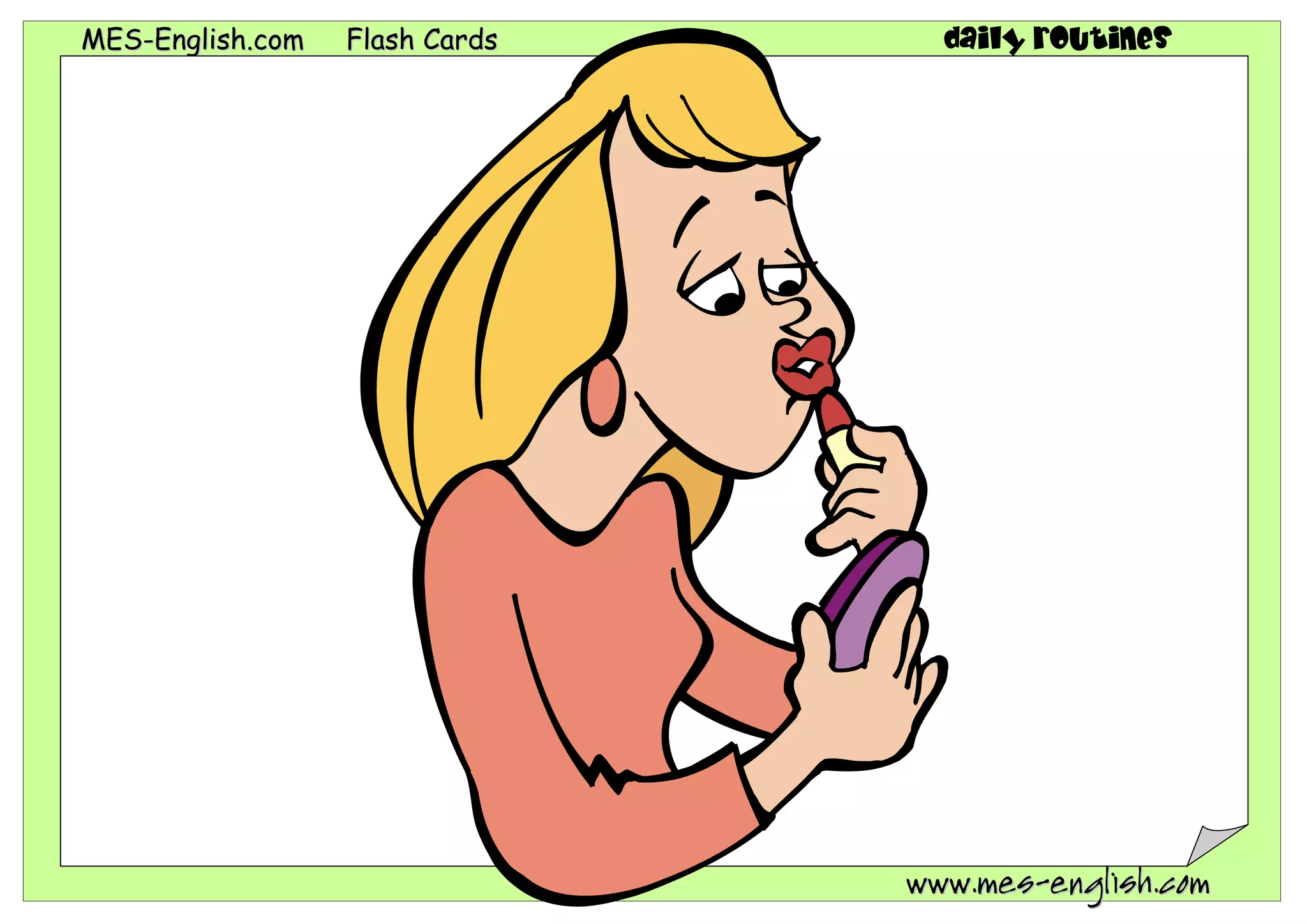 MES-English.com   Flash Cards     daily routines




                                www.mes-english.com
 