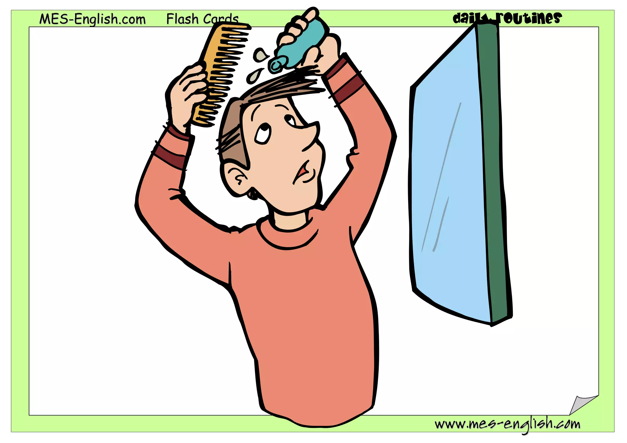 MES-English.com   Flash Cards     daily routines




                                www.mes-english.com
 