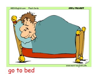 go to bed 