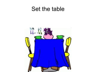 Set the table 