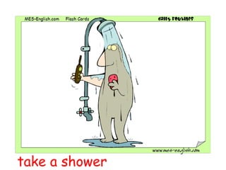 take a shower 