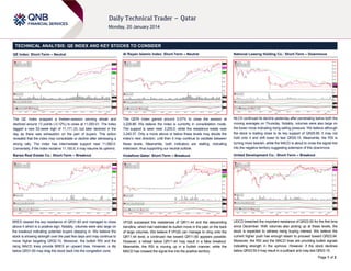TECHNICAL ANALYSIS: QE INDEX AND KEY STOCKS TO CONSIDER
QE Index: Short-Term – Neutral

Al Rayan Islamic Index: Short-Term – Neutral

National Leasing Holding Co.: Short-Term – Downmove

The QE Index snapped a thirteen-session winning streak and
declined around 13 points (-0.12%) to close at 11,093.01. The index
tagged a new 52-week high of 11,171.33, but later declined in the
day as there was exhaustion on the part of buyers. This action
revealed that the index may consolidate or decline after witnessing a
strong rally. The index has intermediate support near 11,060.0.
Conversely, if the index reclaims 11,100.0, it may resume its uptrend.

The QERI Index gained around 0.07% to close the session at
3,228.86. We believe the index is currently in consolidation mode.
The support is seen near 3,200.0, while the resistance exists near
3,240.37. Only a move above or below these levels may decide the
index’s next direction, until then it may continue to oscillate between
these levels. Meanwhile, both indicators are stalling, indicating
indecision, thus supporting our neutral outlook.

NLCS continued its decline yesterday after penetrating below both the
moving averages on Thursday. Notably, volumes were also large on
the lower move indicating rising selling pressure. We believe although
the stock is trading close to its key support of QR29.95, it may not
hold onto it and drift lower to test QR29.15. Meanwhile, the RSI is
turning more bearish, while the MACD is about to cross the signal line
into the negative territory suggesting extension of this downmove.

Barwa Real Estate Co.: Short-Term – Breakout

Vodafone Qatar: Short-Term – Breakout

United Development Co.: Short-Term – Breakout

BRES cleared the key resistance of QR31.60 and managed to close
above it which is a positive sign. Notably, volumes were also large on
the breakout indicating potential buyers stepping in. We believe the
stock is showing strength over the past few days and may continue to
move higher targeting QR32.10. Moreover, the bullish RSI and the
rising MACD lines provide BRES an upward bias. However, a dip
below QR31.60 may drag the stock back into the congestion zone.

VFQS surpassed the resistances of QR11.44 and the descending
trendline, which had restricted its bullish move in the past on the back
of large volumes. We believe if VFQS can manage to cling onto the
QR11.44 level, a continued rise toward QR11.60 appears possible.
However, a retreat below QR11.44 may result in a false breakout.
Meanwhile, the RSI is moving up in a bullish manner, while the
MACD has crossed the signal line into the positive territory.

UDCD breached the important resistance of QR23.50 for the first time
since December. With volumes also picking up at these levels, the
stock is expected to witness rising buying interest. We believe the
current higher push has enough steam to proceed toward QR23.94.
Moreover, the RSI and the MACD lines are providing bullish signals
indicating strength in the upmove. However, if the stock declines
below QR23.50 it may result in a pullback and may test QR23.15.
Page 1 of 2

 