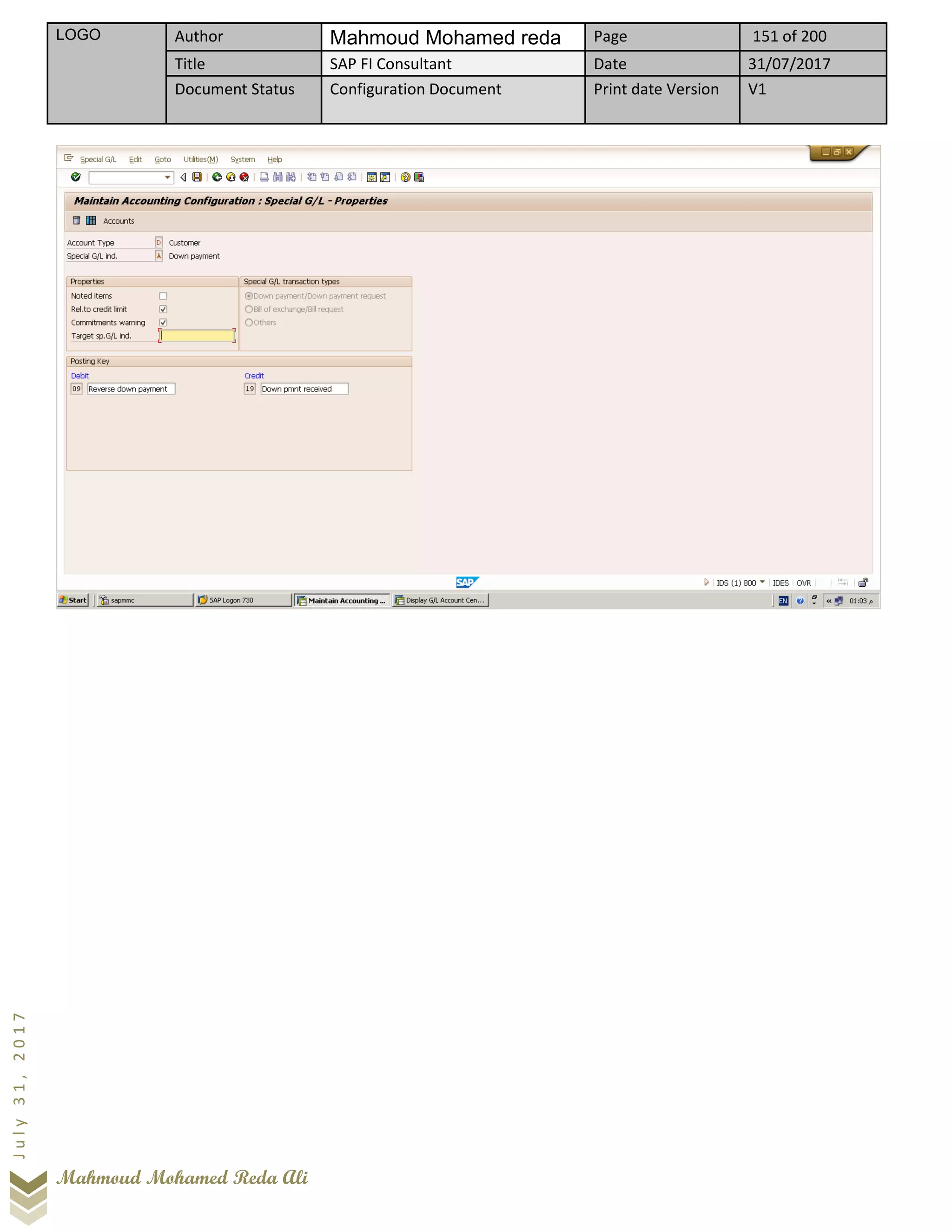LOGO Author Mahmoud Mohamed reda Page 151 of 200
Title SAP FI Consultant Date 31/07/2017
Document Status Configuration Document Print date Version V1
Mahmoud Mohamed Reda Ali
July31,2017
 