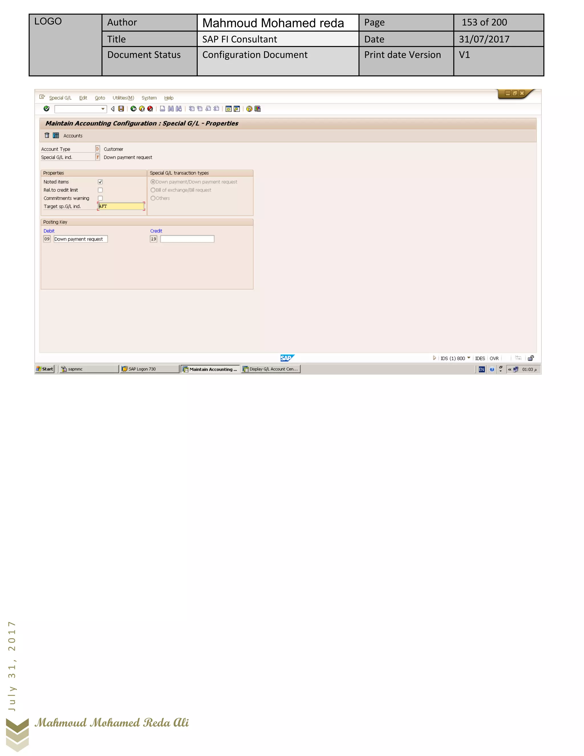 LOGO Author Mahmoud Mohamed reda Page 153 of 200
Title SAP FI Consultant Date 31/07/2017
Document Status Configuration Document Print date Version V1
Mahmoud Mohamed Reda Ali
July31,2017
 