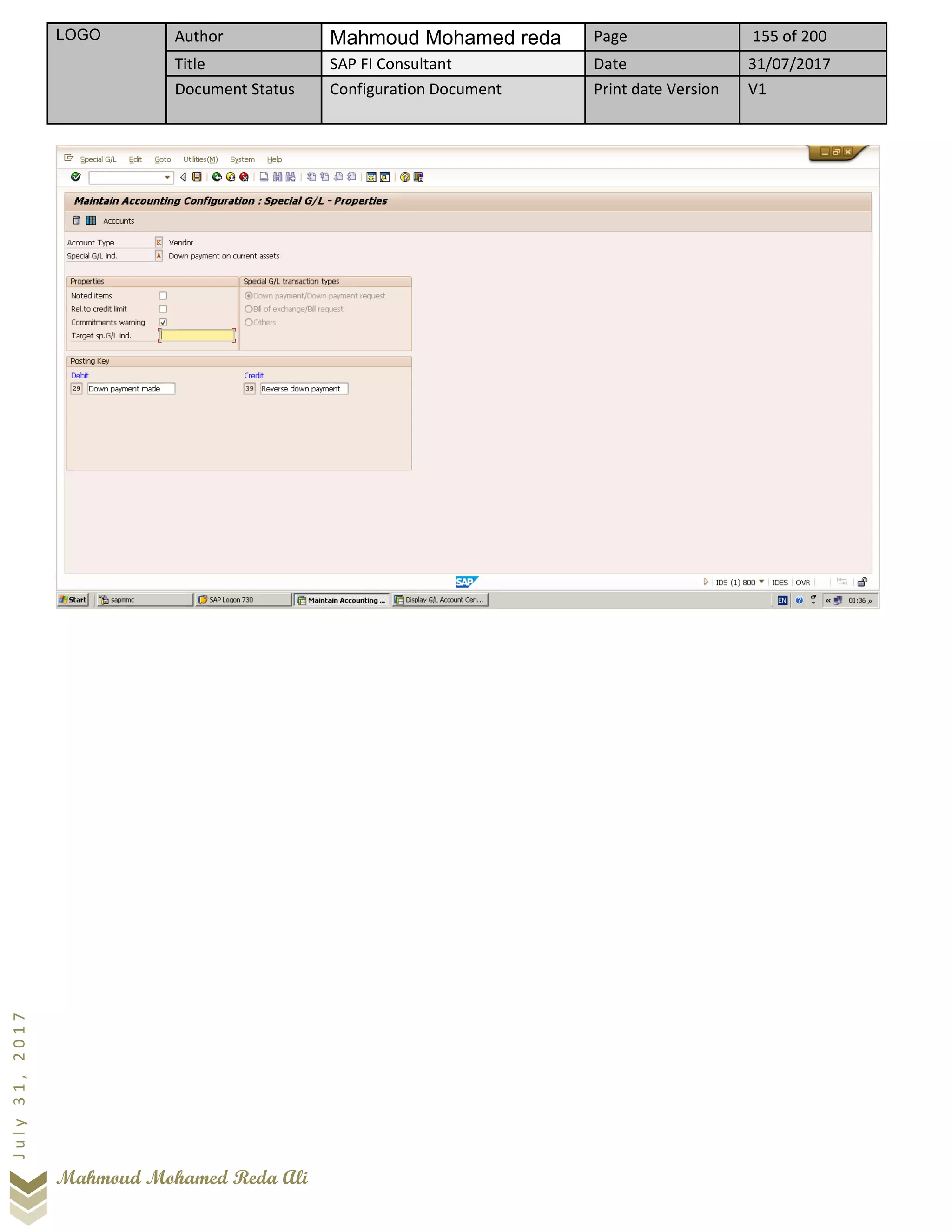 LOGO Author Mahmoud Mohamed reda Page 155 of 200
Title SAP FI Consultant Date 31/07/2017
Document Status Configuration Document Print date Version V1
Mahmoud Mohamed Reda Ali
July31,2017
 
