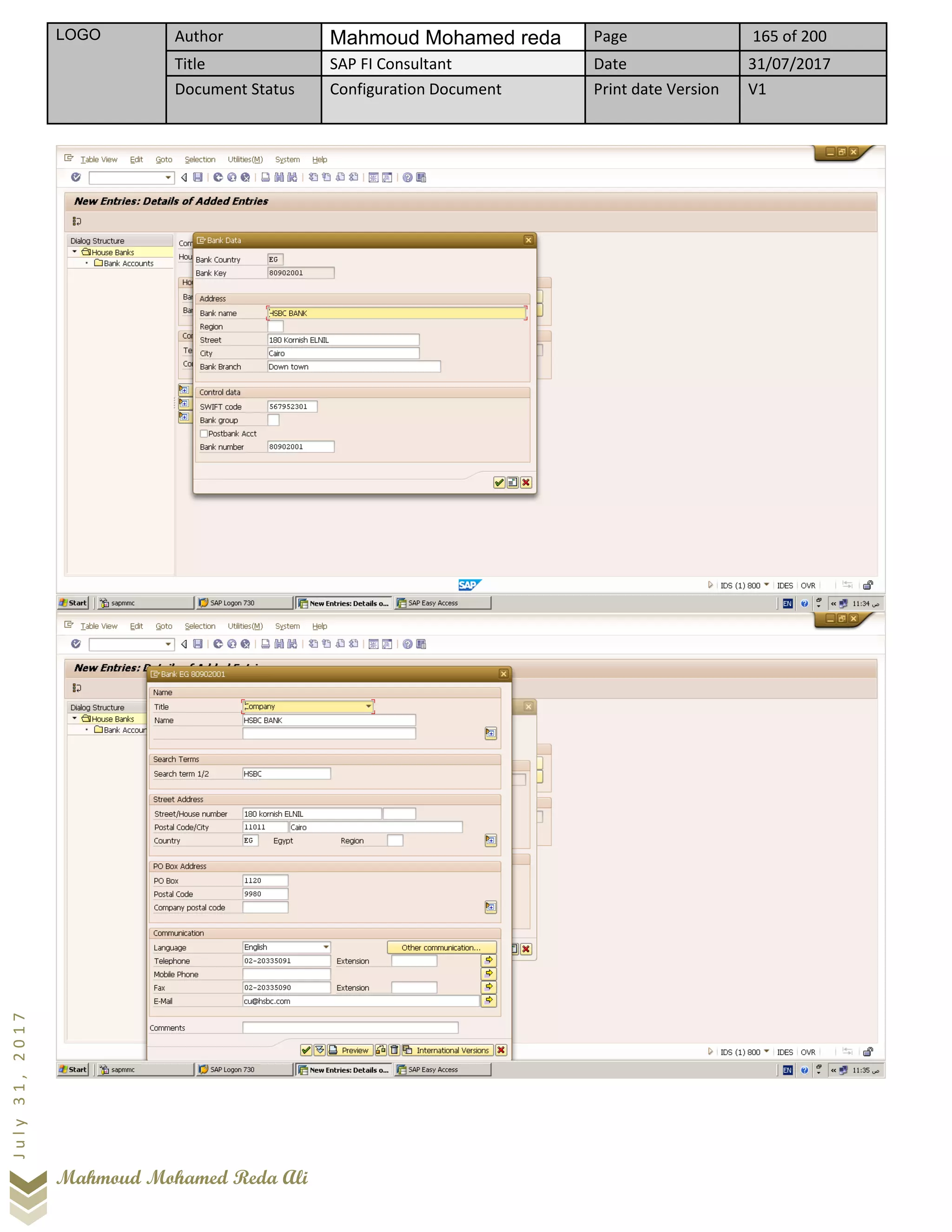 LOGO Author Mahmoud Mohamed reda Page 165 of 200
Title SAP FI Consultant Date 31/07/2017
Document Status Configuration Document Print date Version V1
Mahmoud Mohamed Reda Ali
July31,2017
 