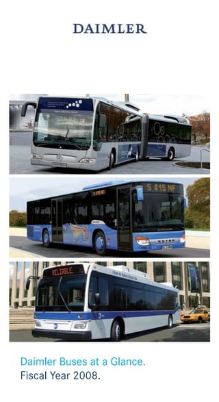 Daimler Buses at a Glance.
Fiscal Year 2008.
 
