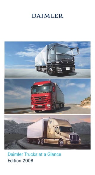 Daimler Trucks at a Glance
Edition 2008
 