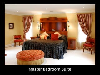 Master Bedroom Suite
 