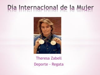 Theresa Zabell
Deporte - Regata
 