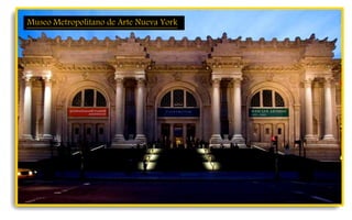 Museo Metropolitano de Arte Nueva York
 