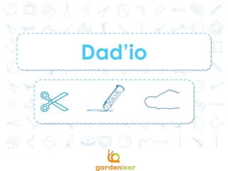 Dad’io

 