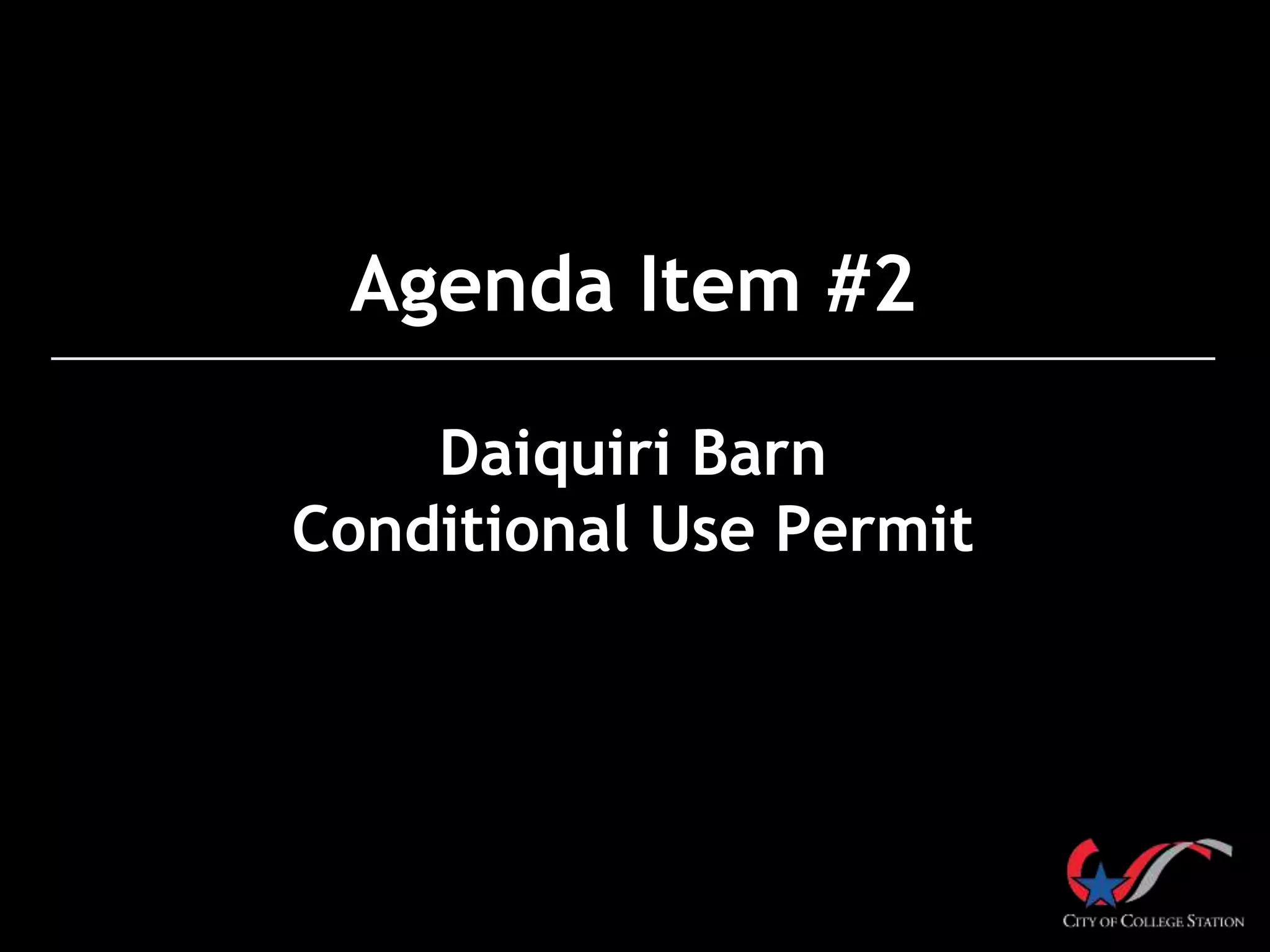 Daiquiri Barn Conditional Use Permit PPT