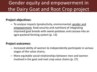 Integrating gender equity and empowerment in the Dairy Goat and Root Crop Production project: Current issues and next steps