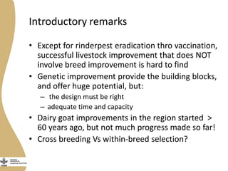 Opportunities, challenges and prospects for dairy goat improvement by the poor: The Kenyan experience