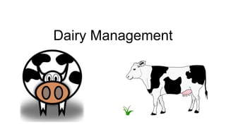 Dairy Management
 
