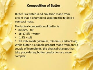 Composition and Chemistry of cream, butter, ice cream, ghee | PPT