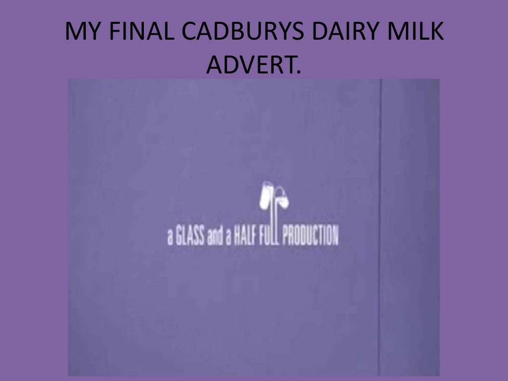 Dairy milk advert, research and my idea