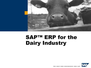 SAP™ ERP for the Dairy Industry 