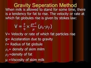 Gravity Seperation Method
 
