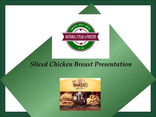Sliced Chicken Breast PresentationSliced Chicken Breast PresentationSliced Chicken Breast Presentation
 