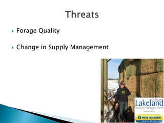  Forage Quality
 Change in Supply Management
 