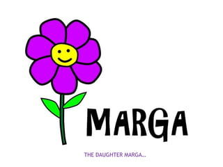 THE DAUGHTER MARGA…
 