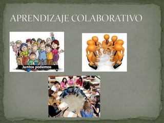 APRENDIZAJE COLABORATIVO