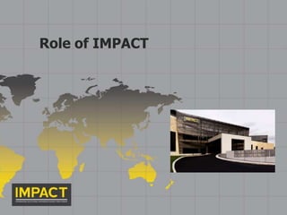 Role of IMPACT