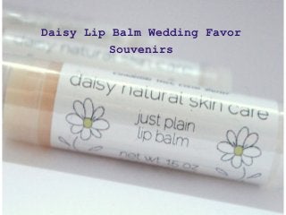 Daisy Lip Balm Wedding Favor
SouvenirsDaisy Lip Balm Wedding Favor
Souvenirs
 