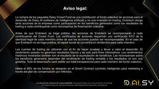 Aviso legal:
La compra de los paquetes Daisy Crowd Fund es una contribución al fondo colectivo de acciones para el
desarro...
